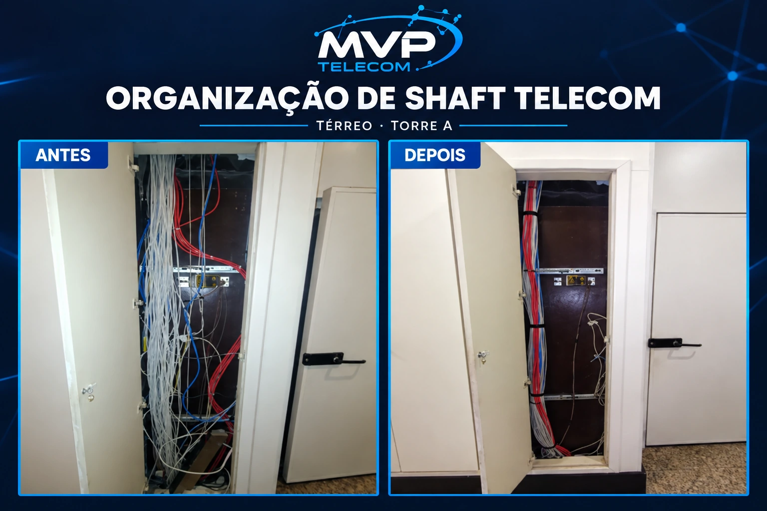 Antes e depois da limpeza e organização de shaft realizada pela MVP Telecom